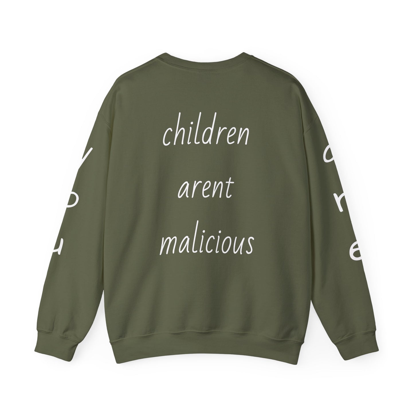 Children aren’t malicious Sweatshirt