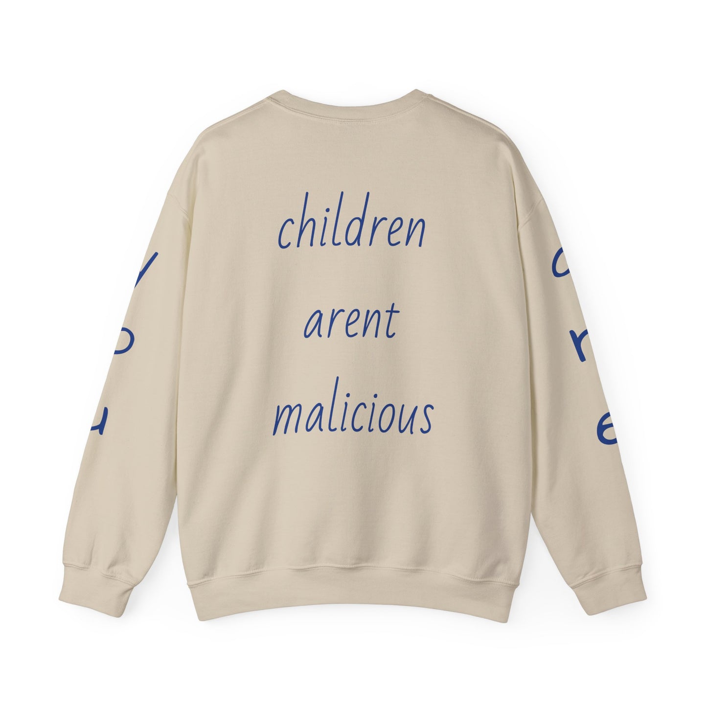 Children aren’t malicious Sweatshirt