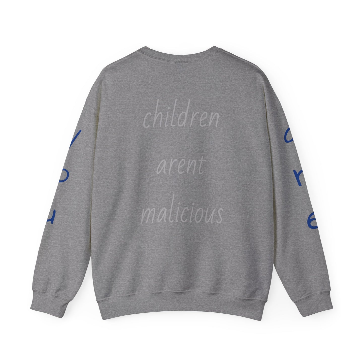 Children aren’t malicious Sweatshirt