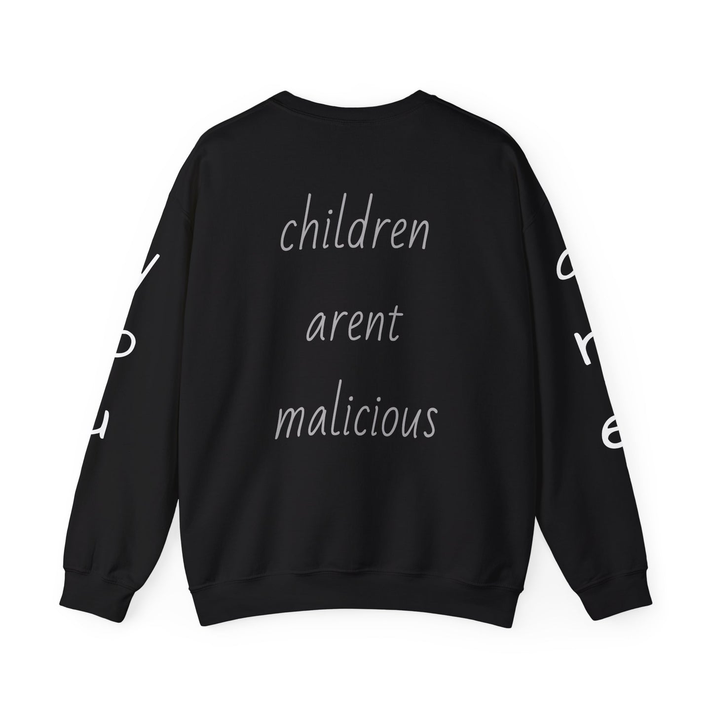 Children aren’t malicious Sweatshirt