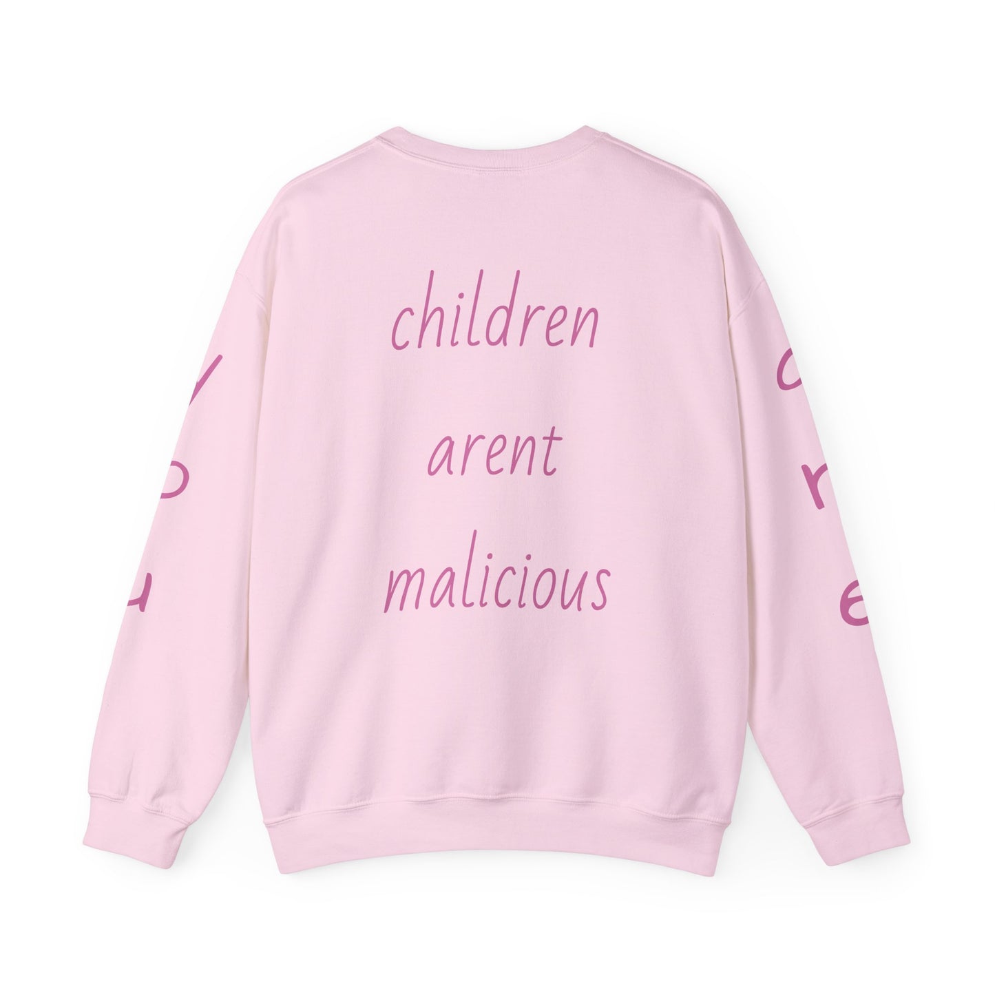 Children aren’t malicious Sweatshirt